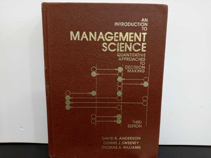AN INTRODUCTION TO MANAGEMENT SCIENCE