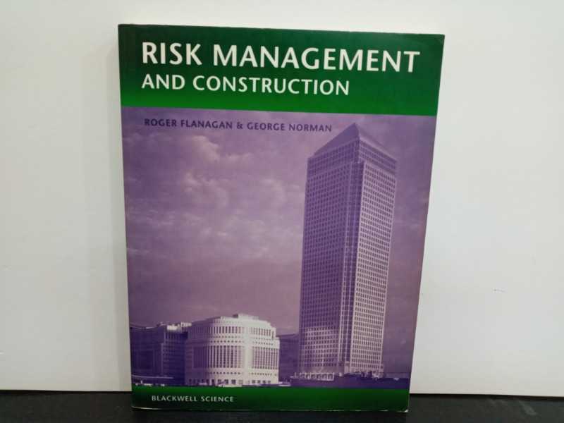 RISK MANAGEMENT AND CONSTRUCTION