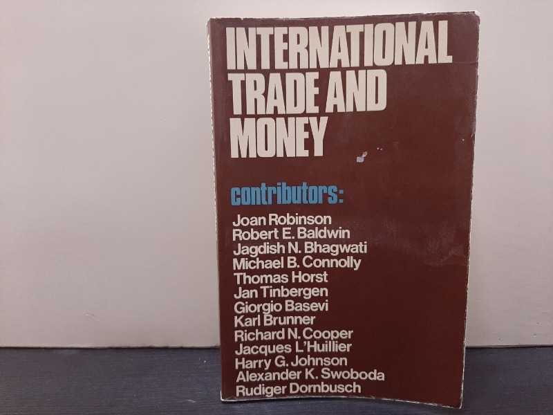 INTERNATIONAL TRADE AND MONEY