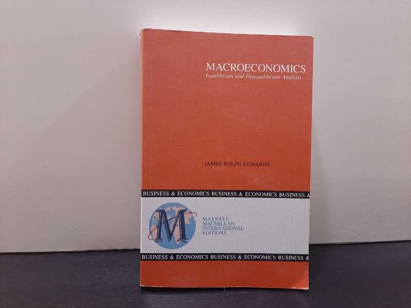 MACROECONOMICS .. Equilibrium and Disequilibrium Analysis