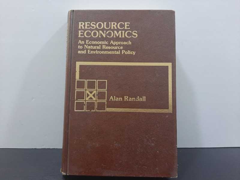 RESOURCE ECONOMICS .. An Economic Approach To Natural Resource and Environmental Policy