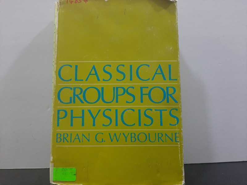 CLASSICALGROUPS FOR PHYSICISTS