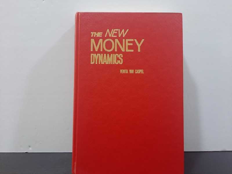 THE NEW MONEY DYNAMICS