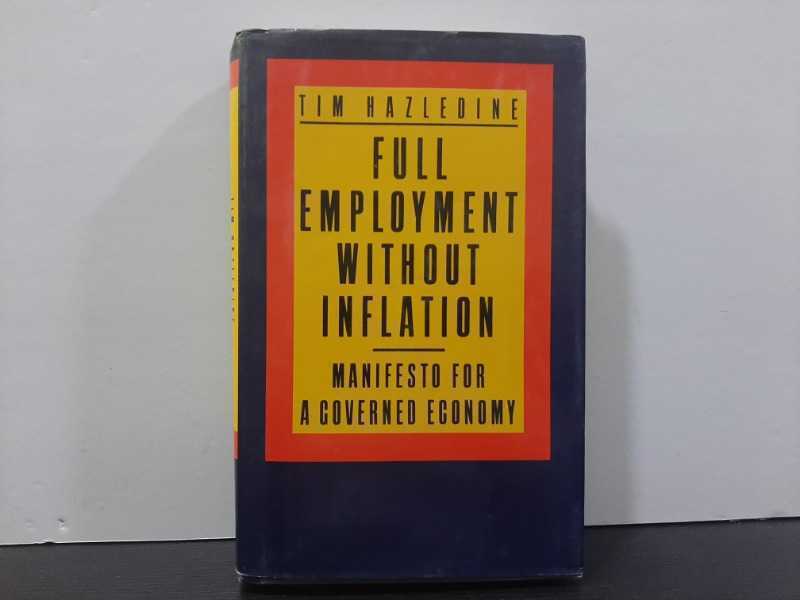 FULL EMPLOYMENT WITHOUT INFLATION