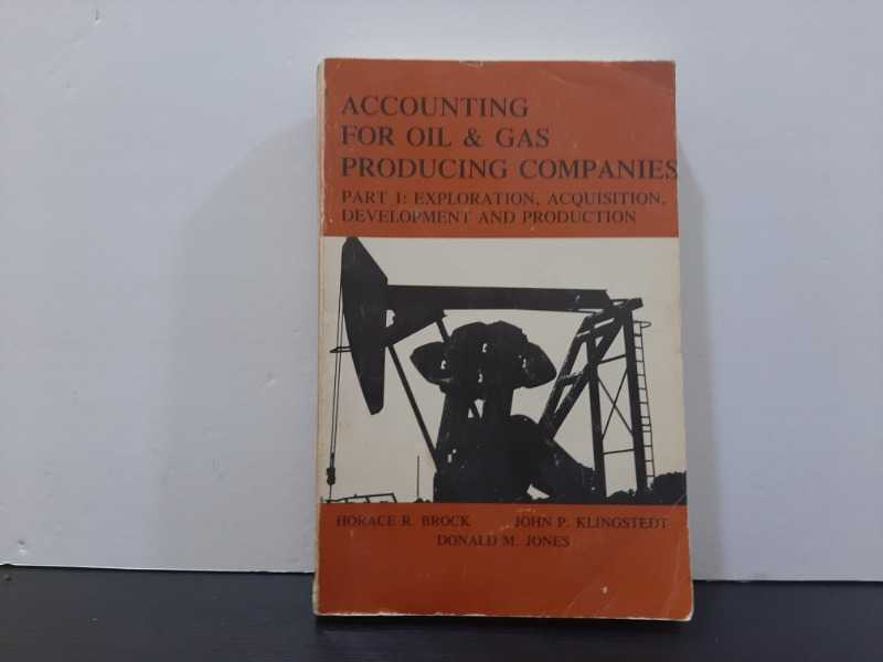 ACCOUNTING FOR OIL & GAS PRODUCING COMPANIES