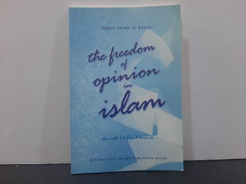The Rreedom of Opinio in Islam