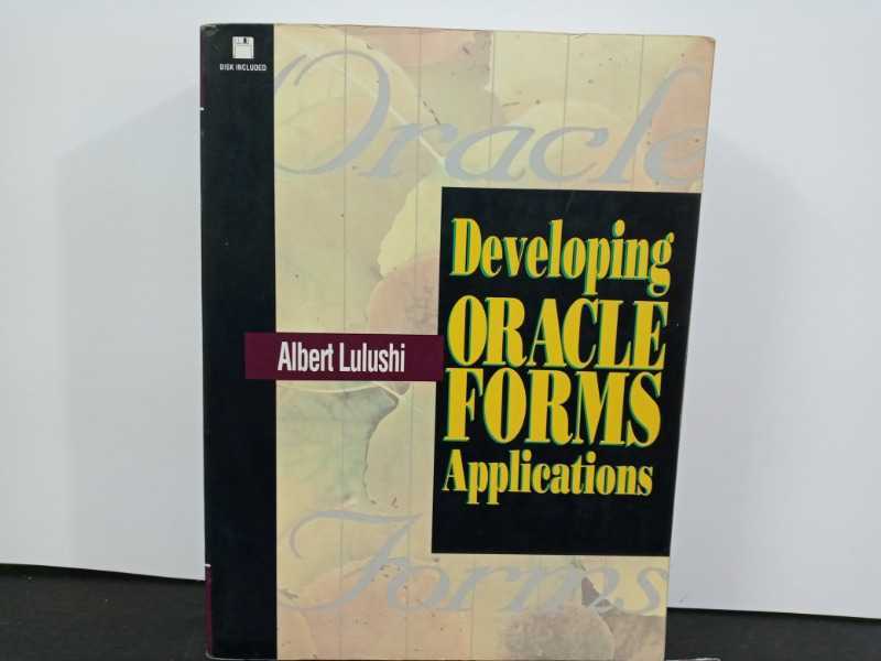Developing ORACLE FORMS Applications