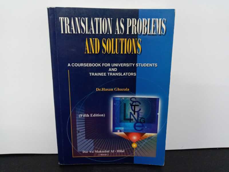 TRANSLATION AS PROBLEMS AND SOLUTIONS