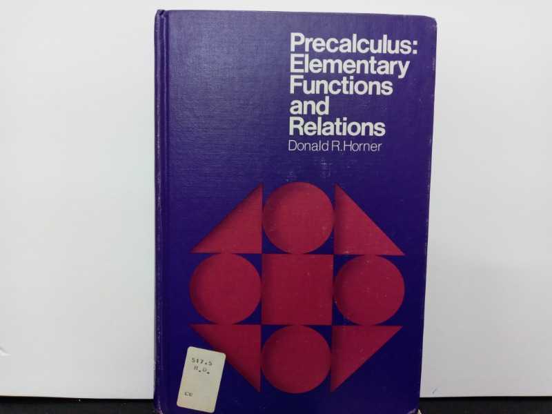 Precalculus Elementary Functions and Relations