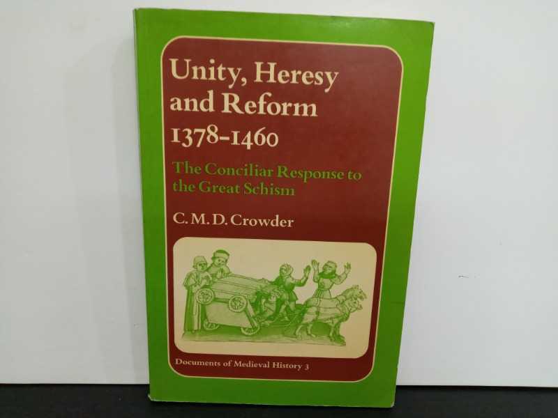 Unity Heresy and Reform 1378-1460