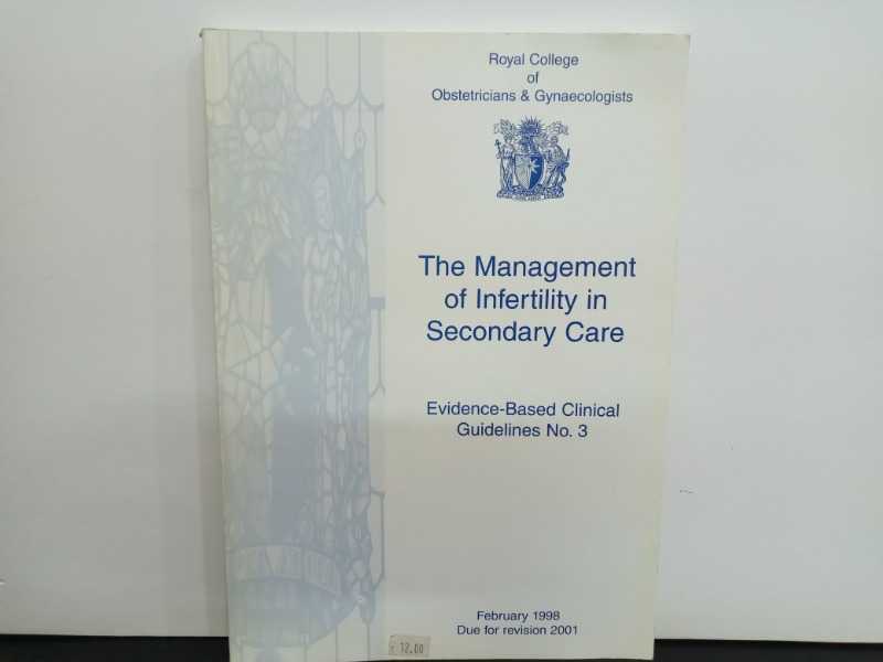 The Management of Infertility in Secondary Care