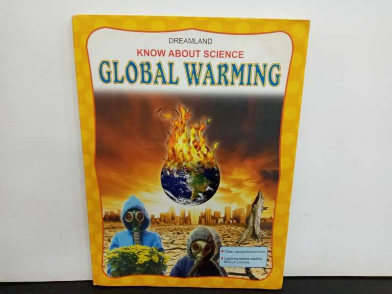 KNOW ABOUT SCIENCE GLOBAL WARMING