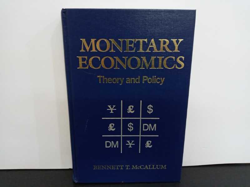 MONETARY ECONOMICS Theory and Policy