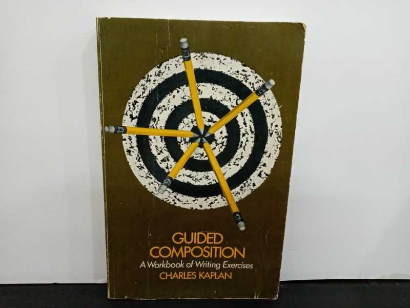 GUIDED COMPOSITION A Workbook of Writing Exercises