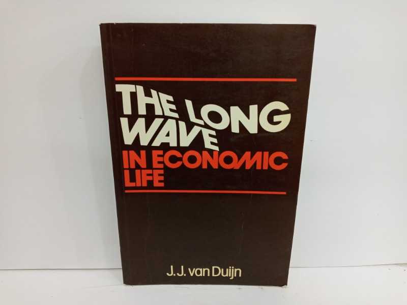 THE LONG WAVE IN ECONOMIC LIFE