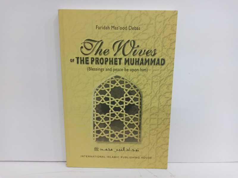 The Wives of THE PROPHET MUHAMMAD 