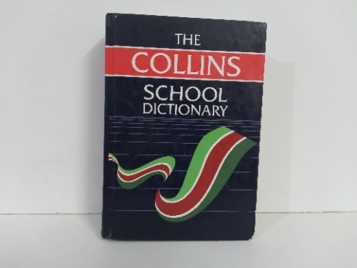 THE COLLINS SCHOOL DICTIONARY