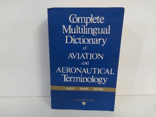 Complete Multilingual Dictionary AVIATION pue AERONAUTICAL Terminology