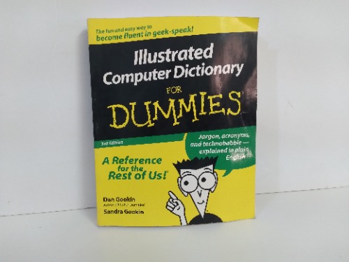 ILLUSTRATED COMPUTER DICTIONARY FOR DUMMIES