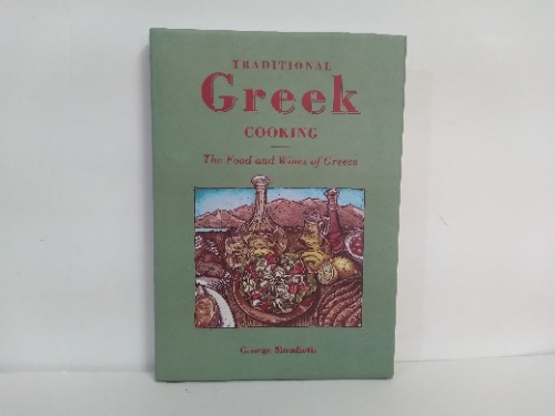 TRADITIONAL Greek COOKING The Food and Wines of Greece