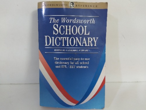 The WOrdsuorth SCHOOL DICTIONARY
