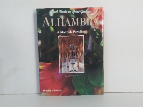 ALHAMBRA A Moorish Paradise