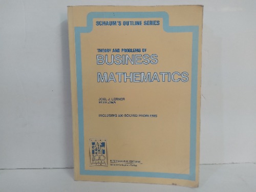 THEORY AND PROBLEMS OF BUSINESS MATHEMATICS