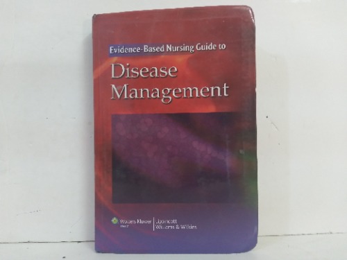 Evidence  Based Nursing Guide to Disease Management