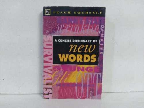 A CONCISE DICTIONARY OF new WORDS