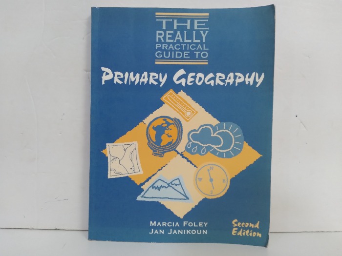 THE REALLY PRACTICAL GUIDE TO PRIMARY GEOGRAPHY
