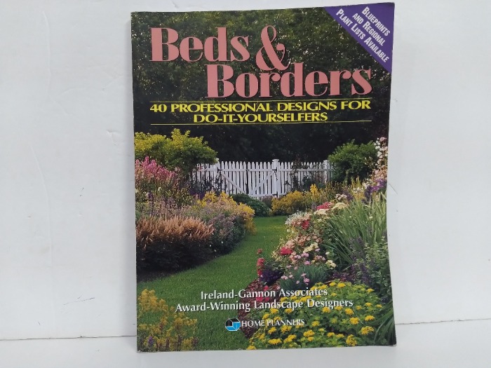 Beds & Borders 40 Professional Designs for Do It Yourselfers