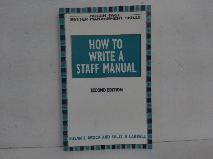 HOW TO WRITE A STAFF MANUAL