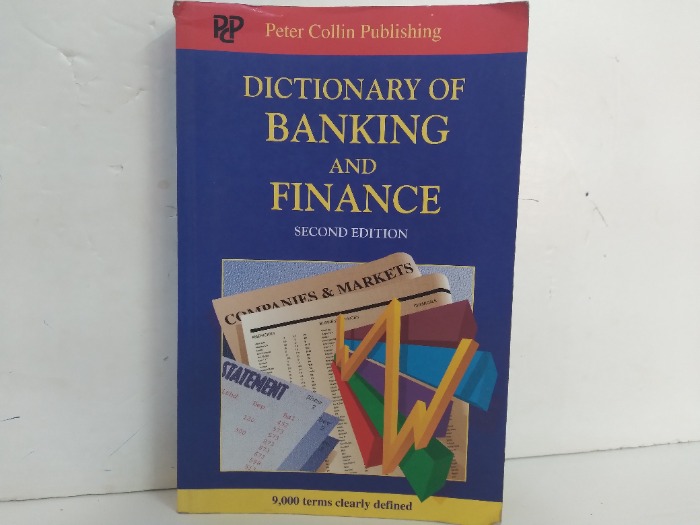 DICTIONARY OF BANKING AND FINANCE