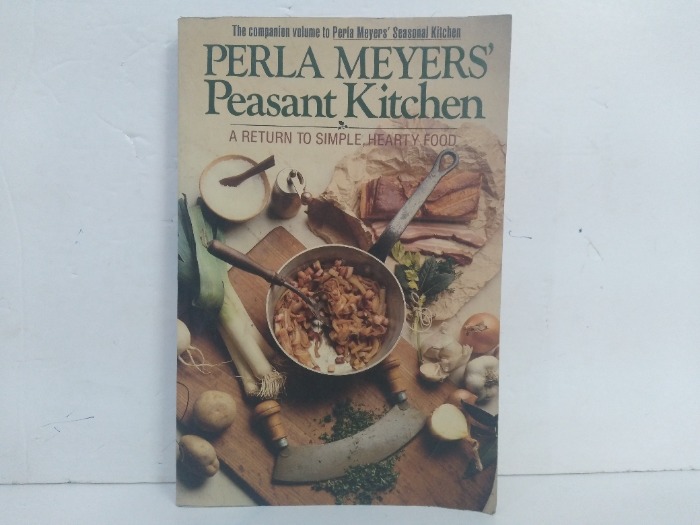 PERLA MEYERS Peasant Kitchen