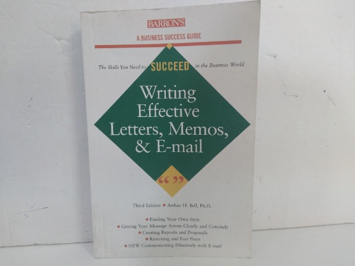 Writing Effective Letters Memos & E-mail