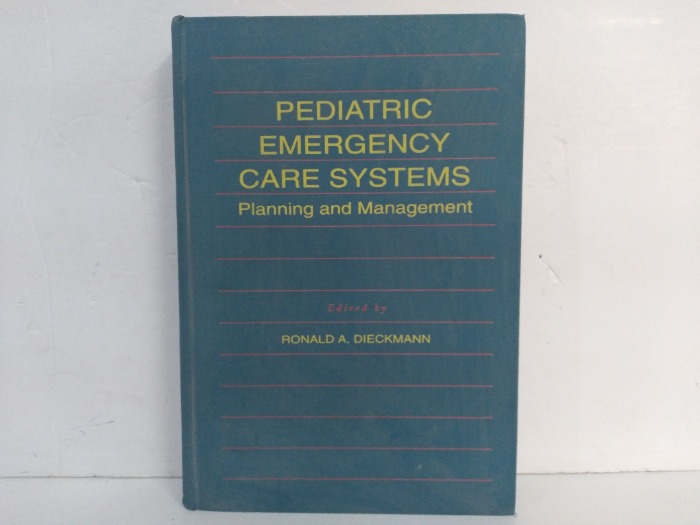 PEDIATRIC EMERGENCY CARE SYSTEMS Planning and Management