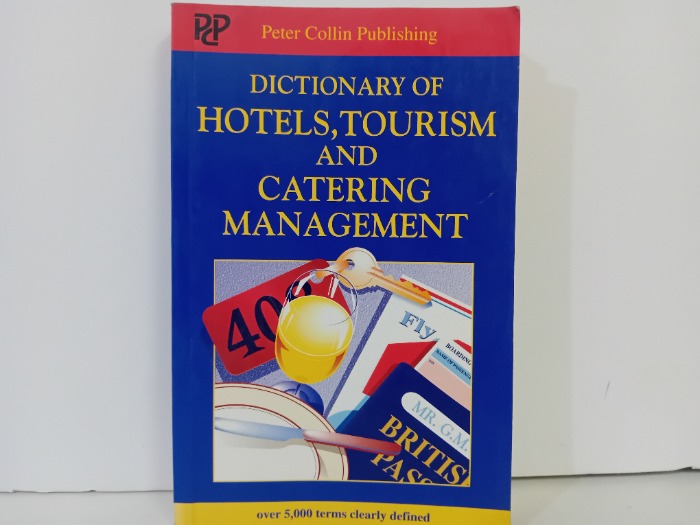 DICTIONARY OF HOTELS TOURISM AND CATERING MANAGEMENT