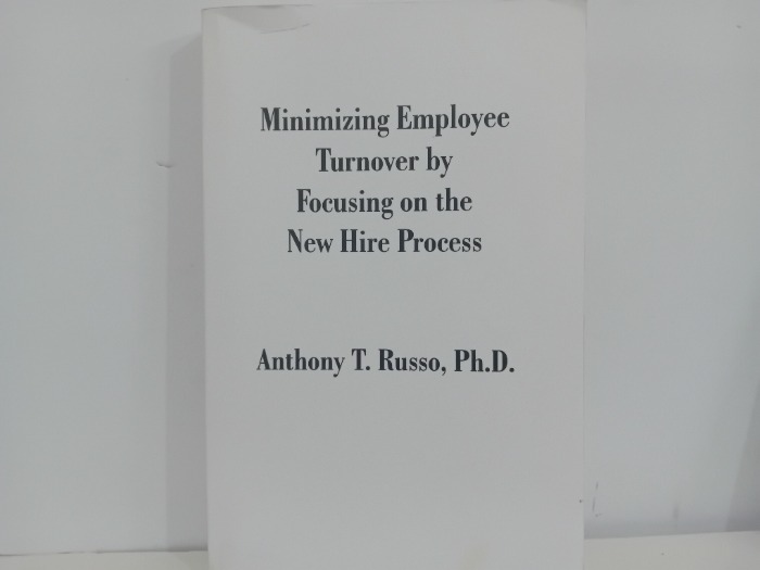 Minimizing Employee Turnover by Focusing on the New Hire Process