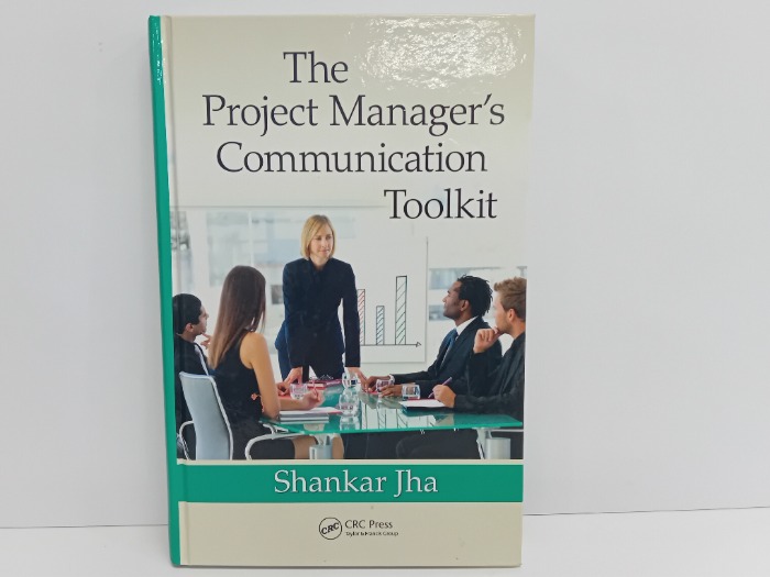 The Project Managers Communication Toolkit