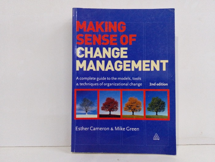 MAKING SENSE OF CHANGE MANAGEMENT 