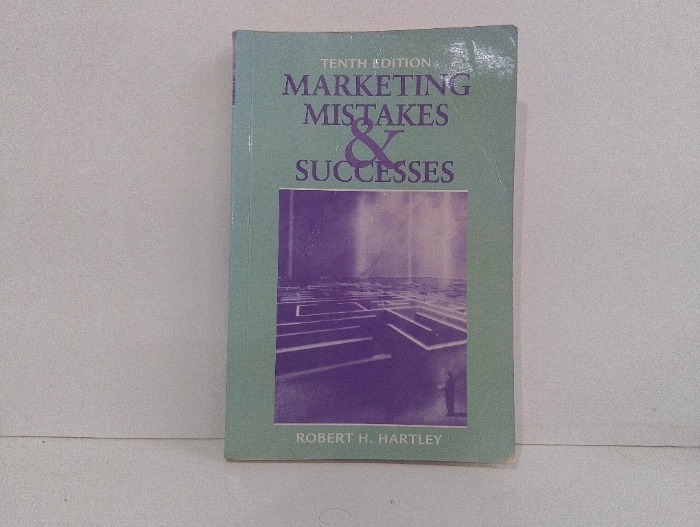 MARKETING MISTAKES AND SUCCESSES