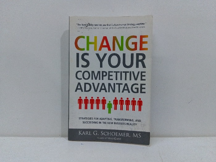 CHANGE IS YOUR COMPETITIVE 