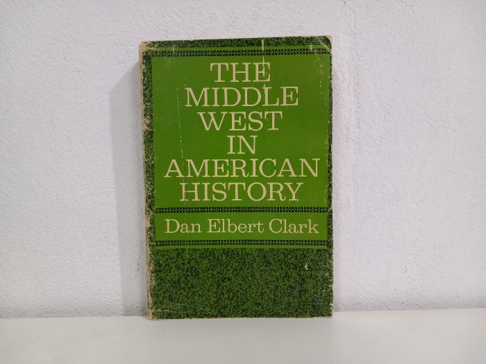 THE MIDDLE WEST IN AMERICAN HISTORY 