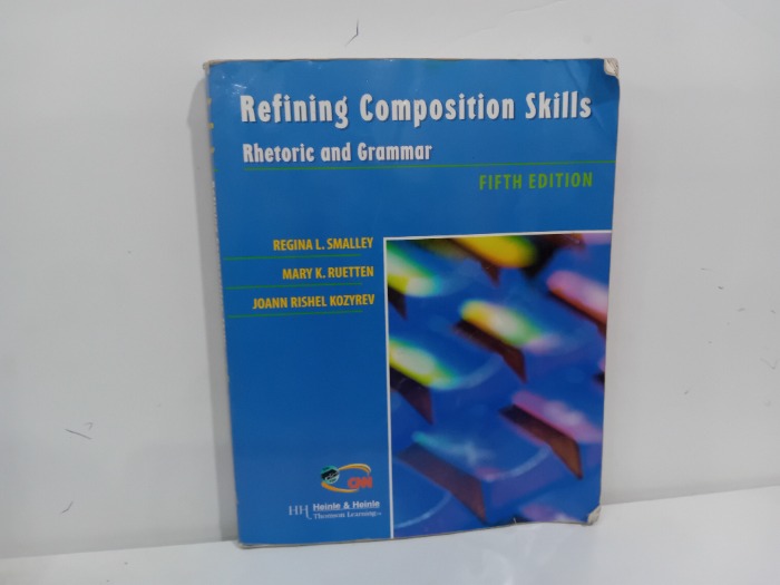 Refining composition skills Rhetoric and Grammar 