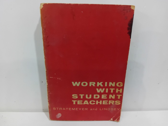 WORKING WITH STUDENT TEACHERS 