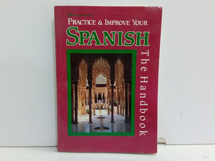 PRACTICE IMPROVE YOUR SPANISH 