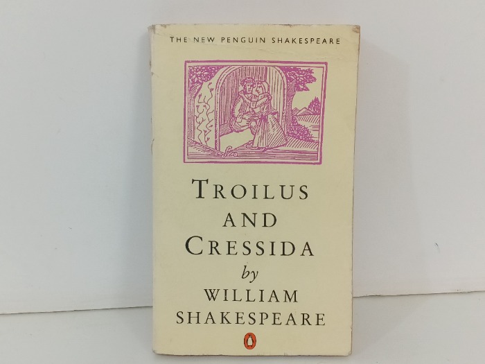 TROILUS AND CRESSIDA by WILLIAM SHAKESPEARE