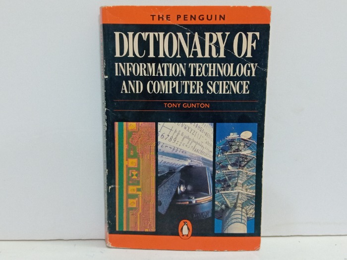 DICTIONARY OF INFORMATION TECHNOLOGY 