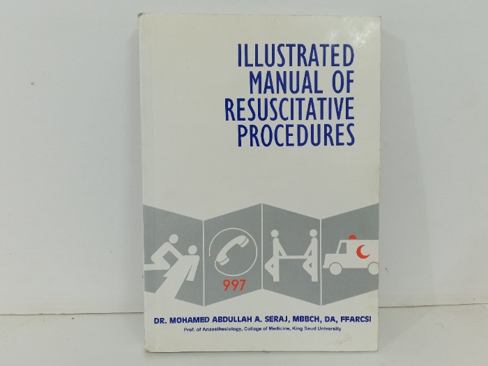 ILLUSTRATED MANUAL OF RESUSCITATIVE PROCEDURES