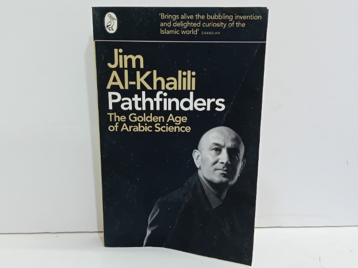 Pathfinders the Golden Age of Arabic Science